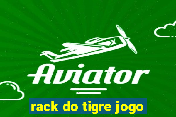 rack do tigre jogo